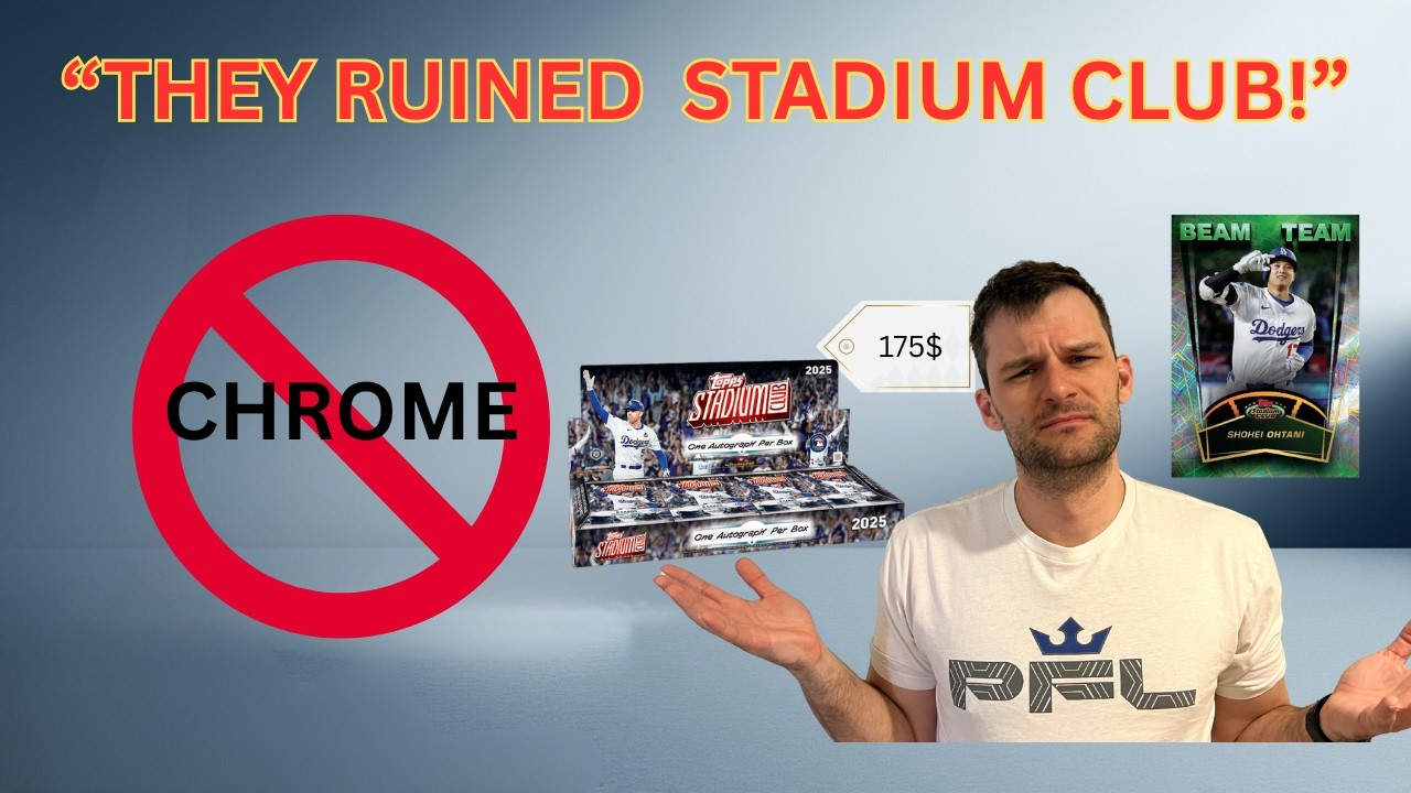 DID TOPPS RUIN STADIUM CLUB?!?!?!? - 2025 Stadium Club : An Honest Review!