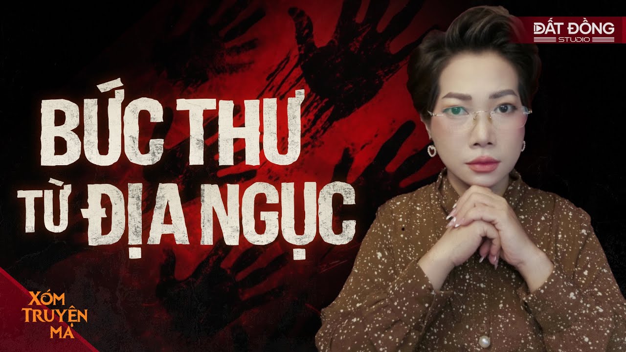 BỨC THƯ TỪ ĐỊA NGỤC - B&Iacute; ẨN C&Aacute;I C.HẾT TRONG TANG LỄ | X&Oacute;M TRUYỆN MA