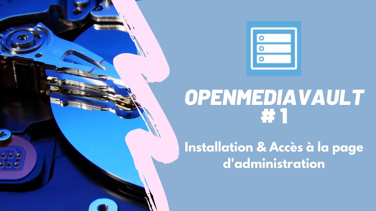 OpenMediaVault  #1: Installation et accès à la page administrateur