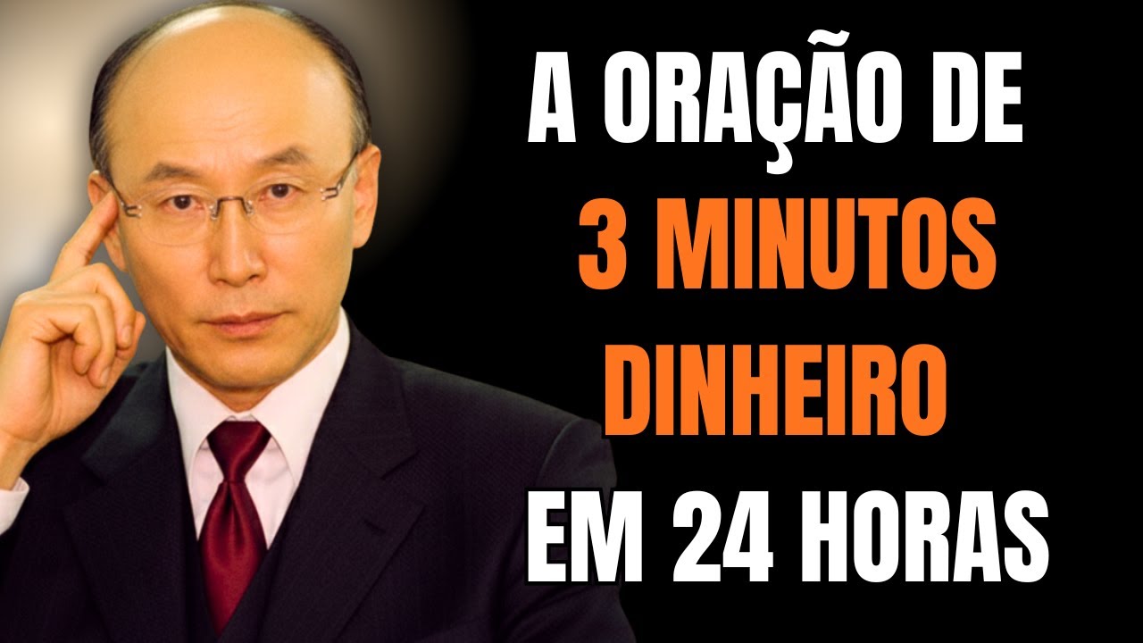 A Oração dos 3 Minutos: Fale ISTO ao Acordar e Veja o Dinheiro Chegar em 24 Horas | David Yonggi Cho
