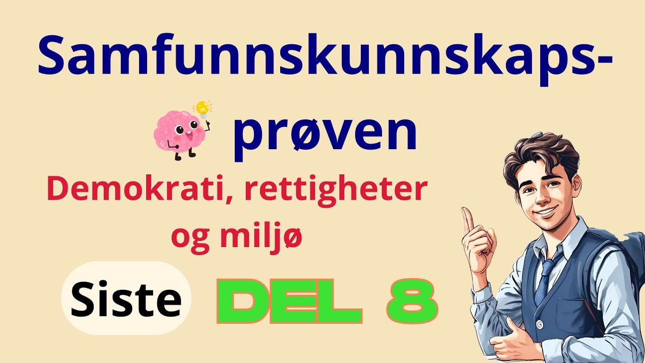 Samfunnskunnskapsprøven – Video 8 (siste del) | Demokrati, rettigheter og miljø