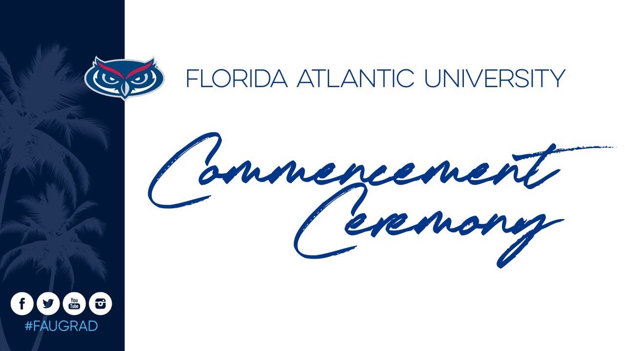 Florida Atlantic University Commencement Fall 2025 – 12/11/2025 1pm Ceremony