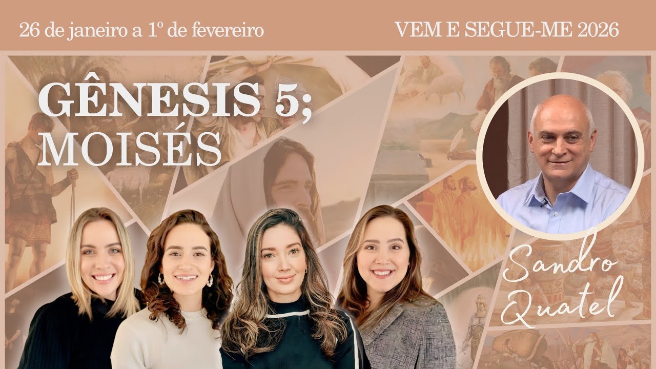 Gênesis 5; Moisés 6 | Estudo do Vem e Segue-Me 2026, Velho Testamento com Sandro Quatel