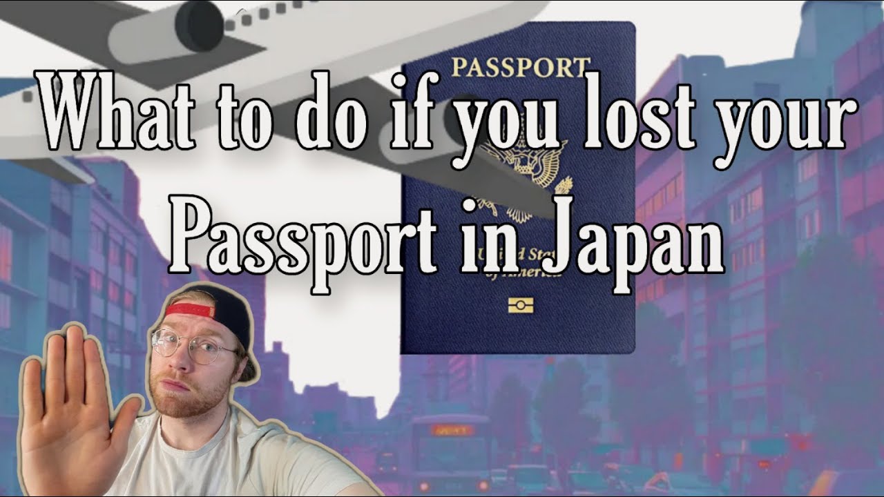 What to do if you lost your passport in Japan