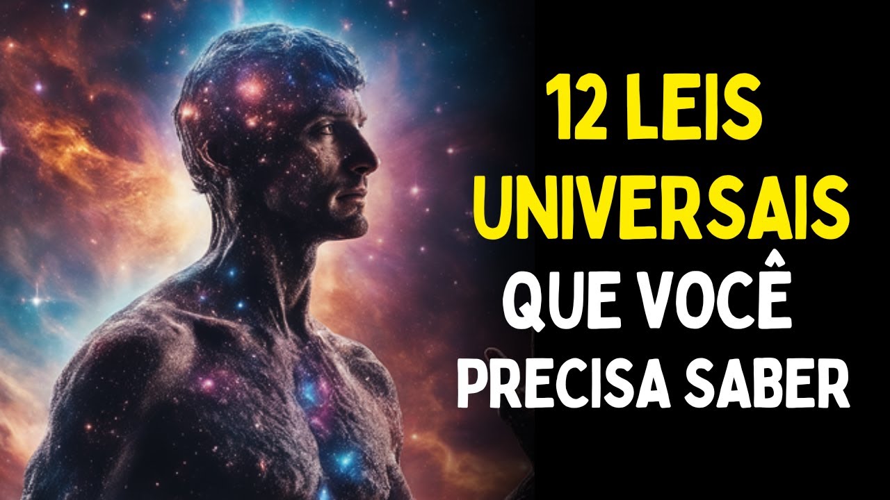 12 Leis Espirituais Que Foram Escondidas de Voc&ecirc; | Leis Universais