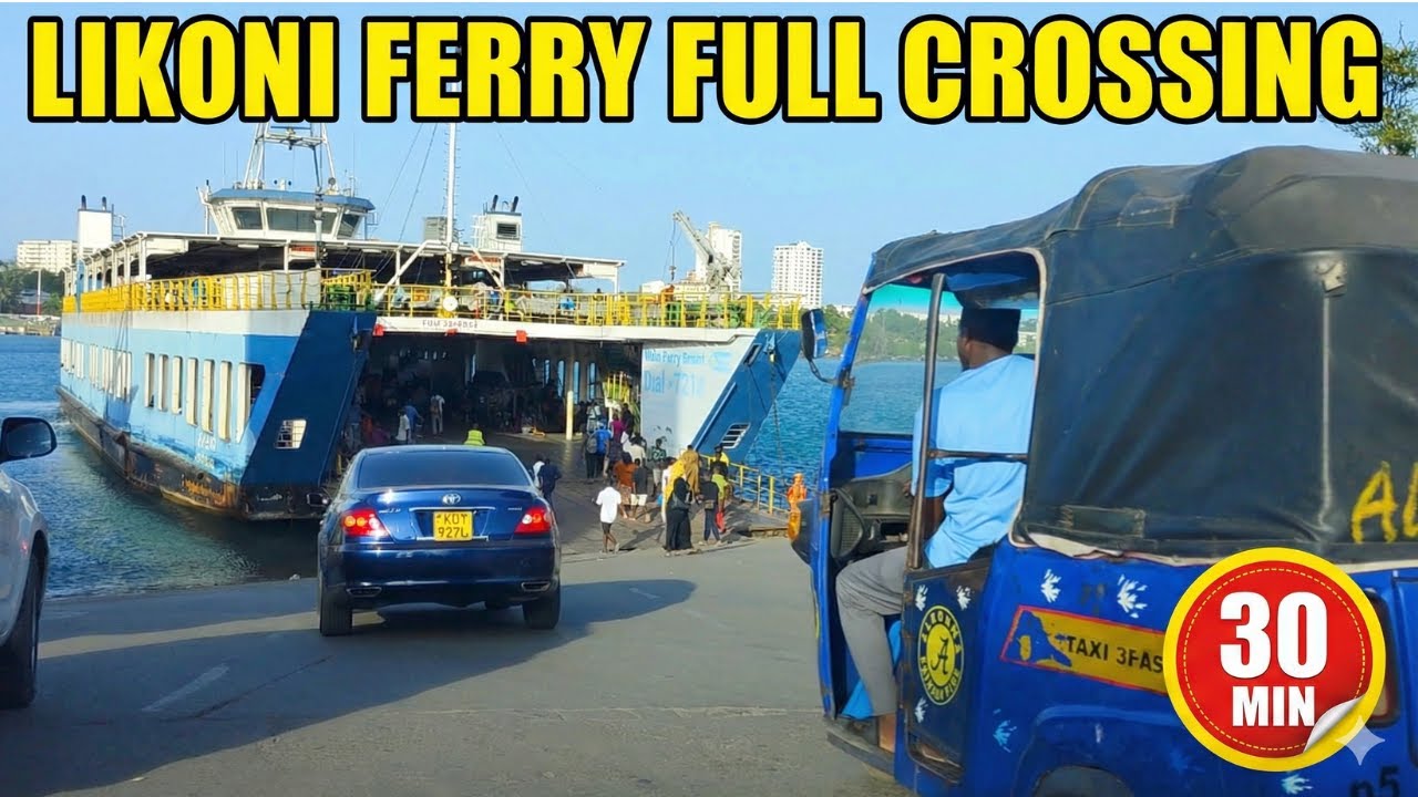 Likoni Ferry Crossing 2026: The Full UNCUT Experience (Start to Finish) | 4K