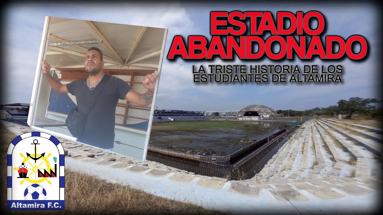 ESTADIO ABANDONADO la triste historia de los estudiantes de Altamira (Documental)