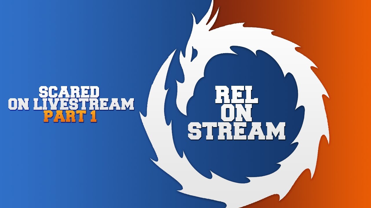 ReL - Scared on Livestream (Part 1)