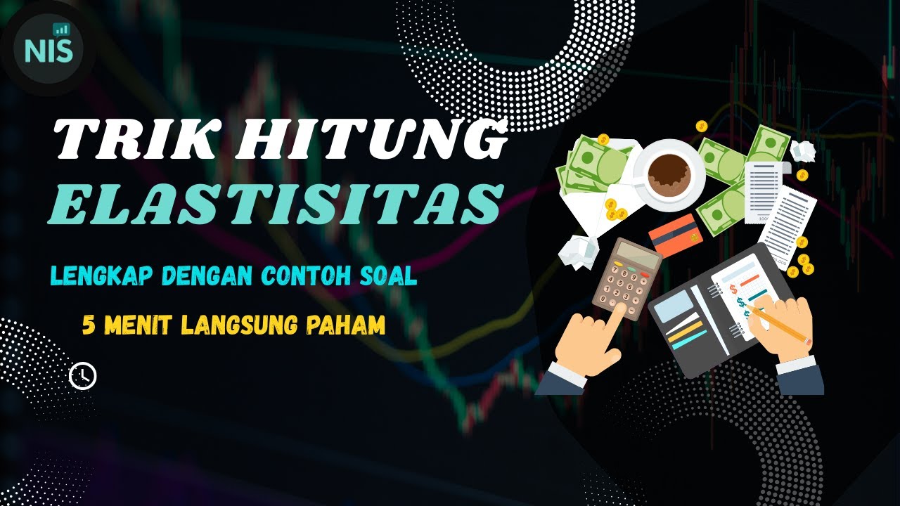 Pahami Elastisitas Permintaan & Penawaran dalam 5 Menit | Definisi dan Studi Kasus