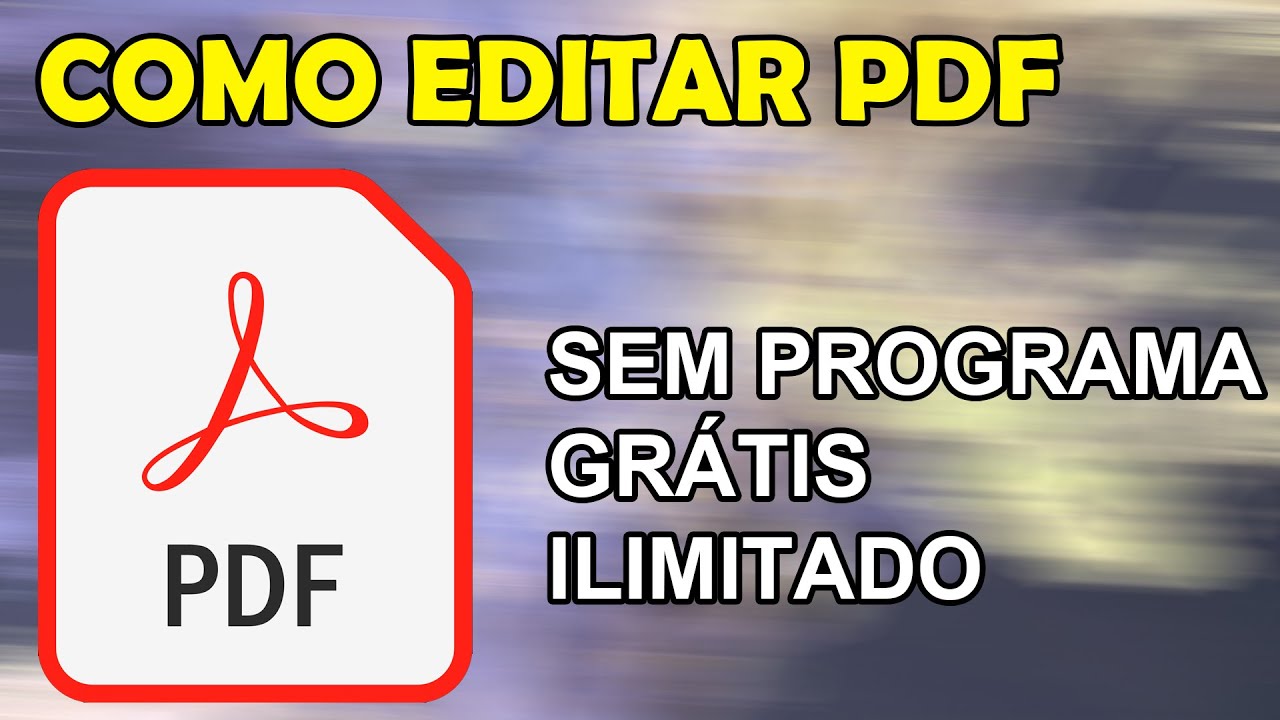 Como editar PDF de graça sem programa
