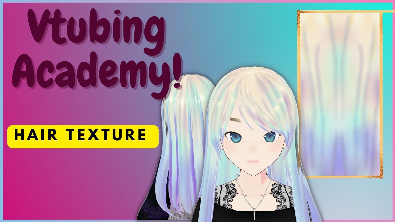 Vtubing Academy |How to Make Vroid Hair Textures A Simple & Crazy Way