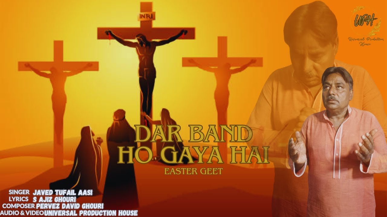 Dar Band Ho Gaya Hai | New Saleebi Geet | Javed Tufail Aasi | 2024 Easter Geet |