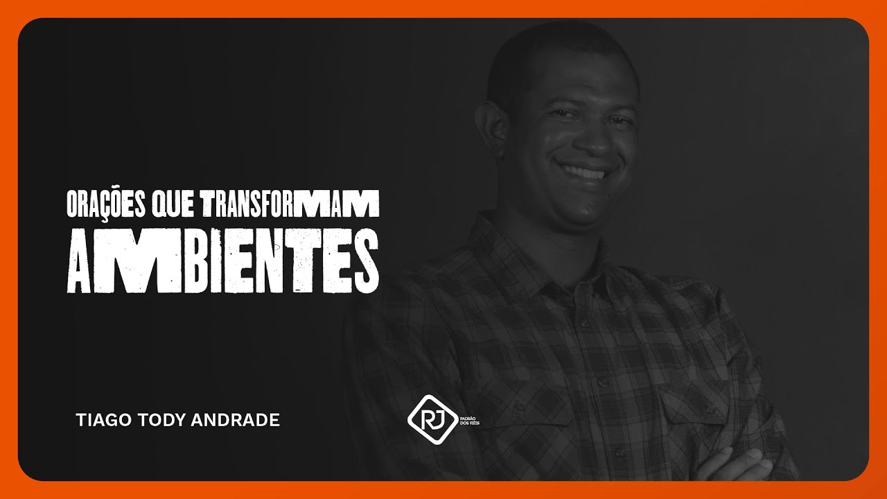 ORAÇÕES QUE TRANSFORMAM AMBIENTES | TIAGO (TODY) ANDRADE | 10/01/2026 Comunidade Cristã de Curitiba