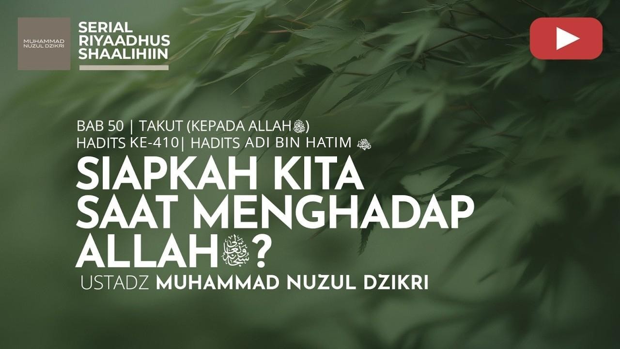 2060. Riyaadhus Shaalihiin | Ustadz Muhammad Nuzul Dzikri
