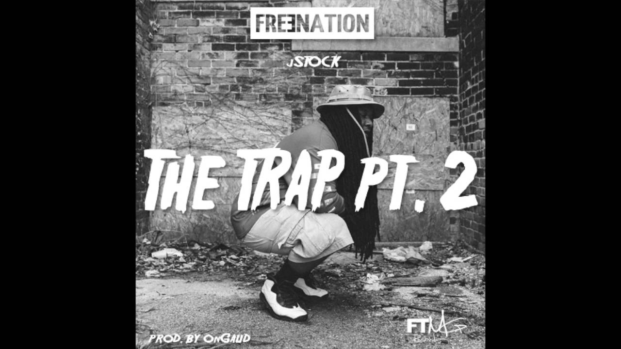 jSTOCK - The Trap Pt. 2 (prod. by OnGaud) (AUDIO)