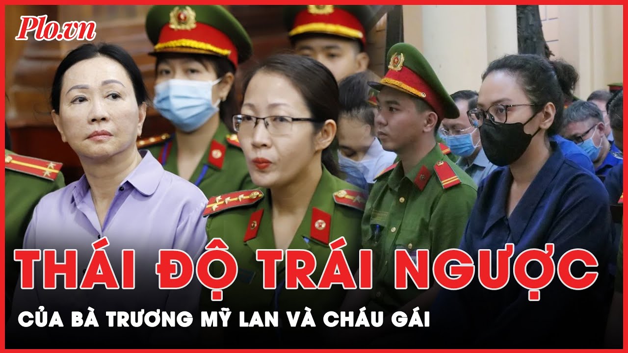 Bà Trương Mỹ Lan không thành khẩn khai nhận, Trương Huệ Vân tích cực hợp tác với cơ quan điều tra