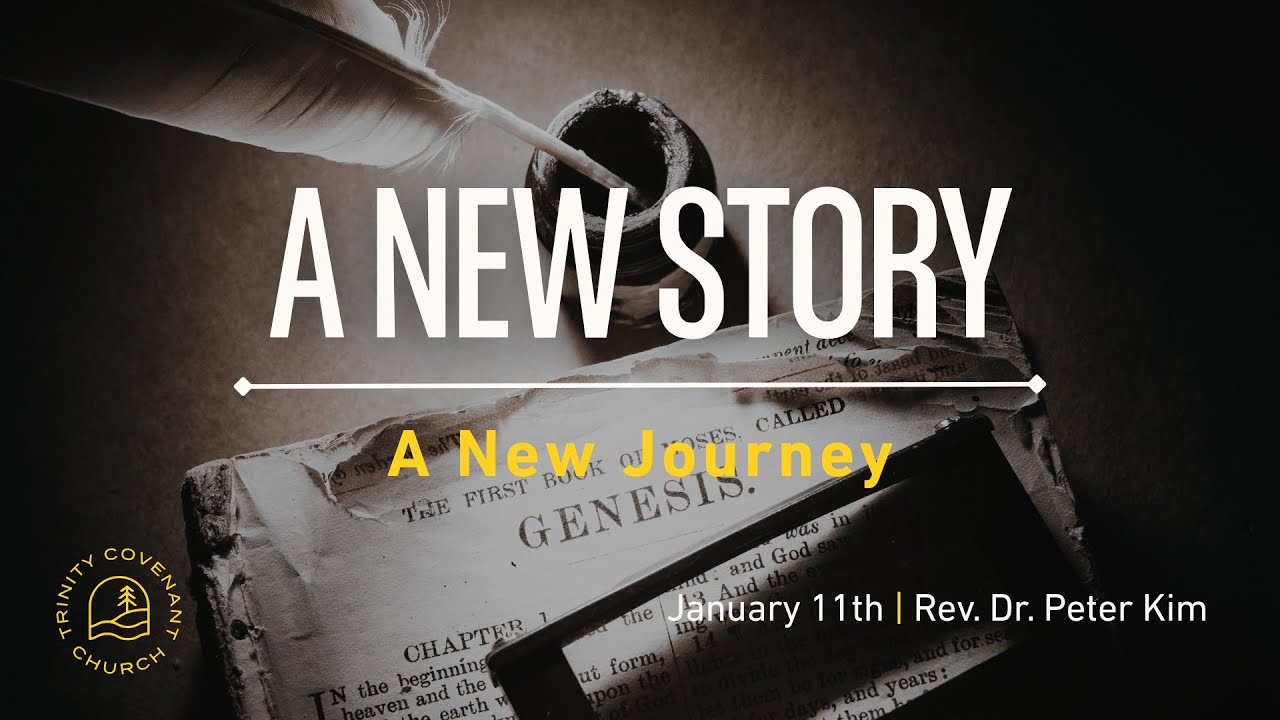 January 11, 2026,  A New Journey, Rev. Dr. Peter Kim