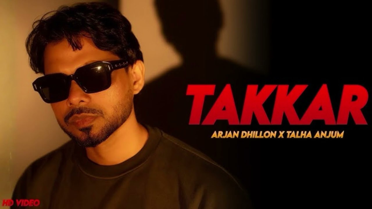 TAKKAR : Arjan Dhillon X Mxrci (Official Video)| New Punjabi Song 2026