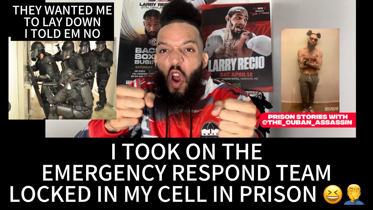 PRISON STORY-  I TOOK ON THE EMERGENCY RESPONSE TEAM IN PRISON 