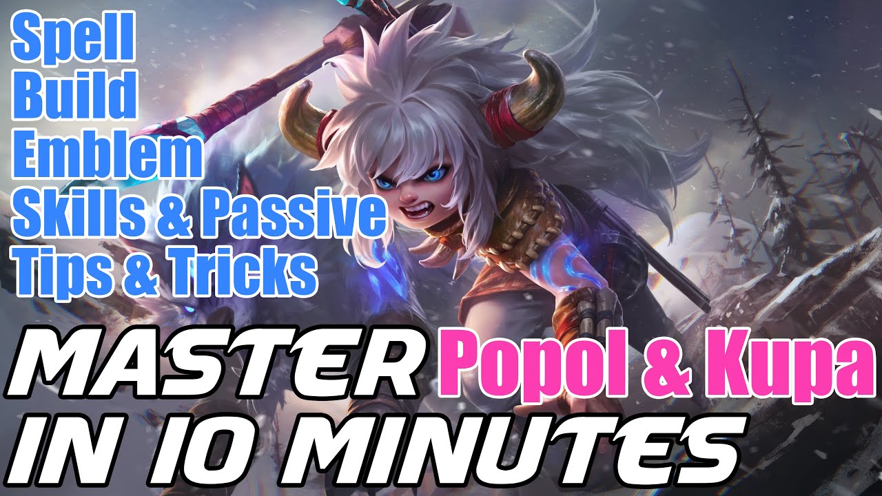 Master Popol & Kupa In 10 Minutes | Mobile Legends Bang Bang