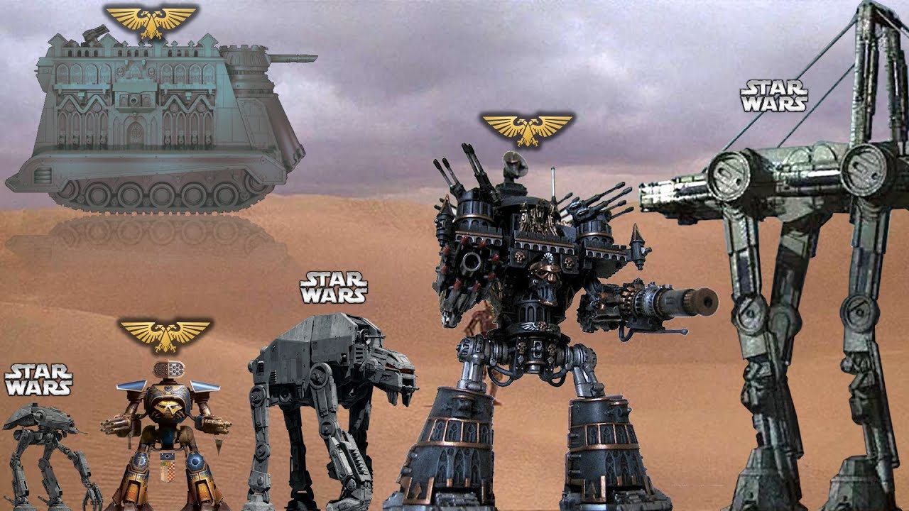 Biggest Imperial Walkers & Land Vehicles Size Comparison - StarWars vs 40K