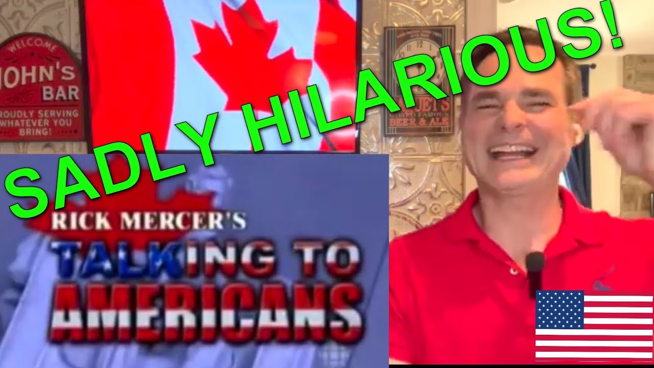 American Reacts - Talking to Americans by Rick Mercer