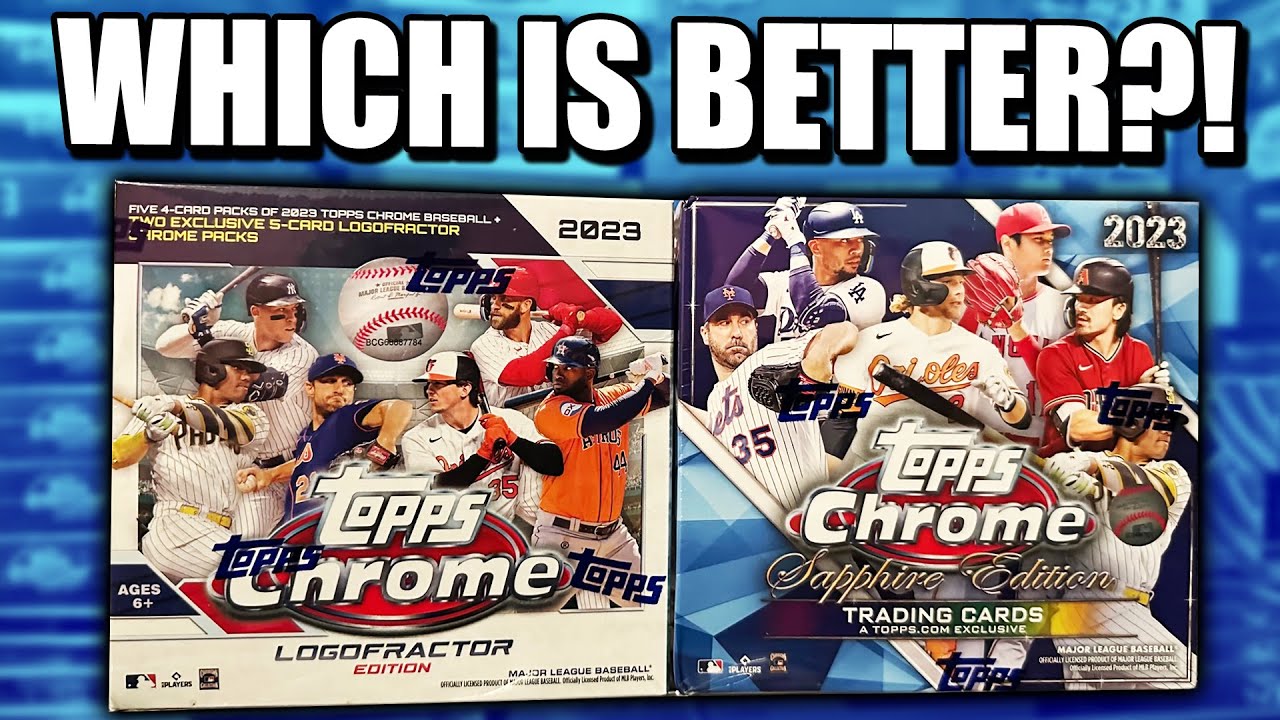 WHICH IS BETTER?!! | 2023 Topps Chrome Sapphire VS Topps Chrome Logofractor