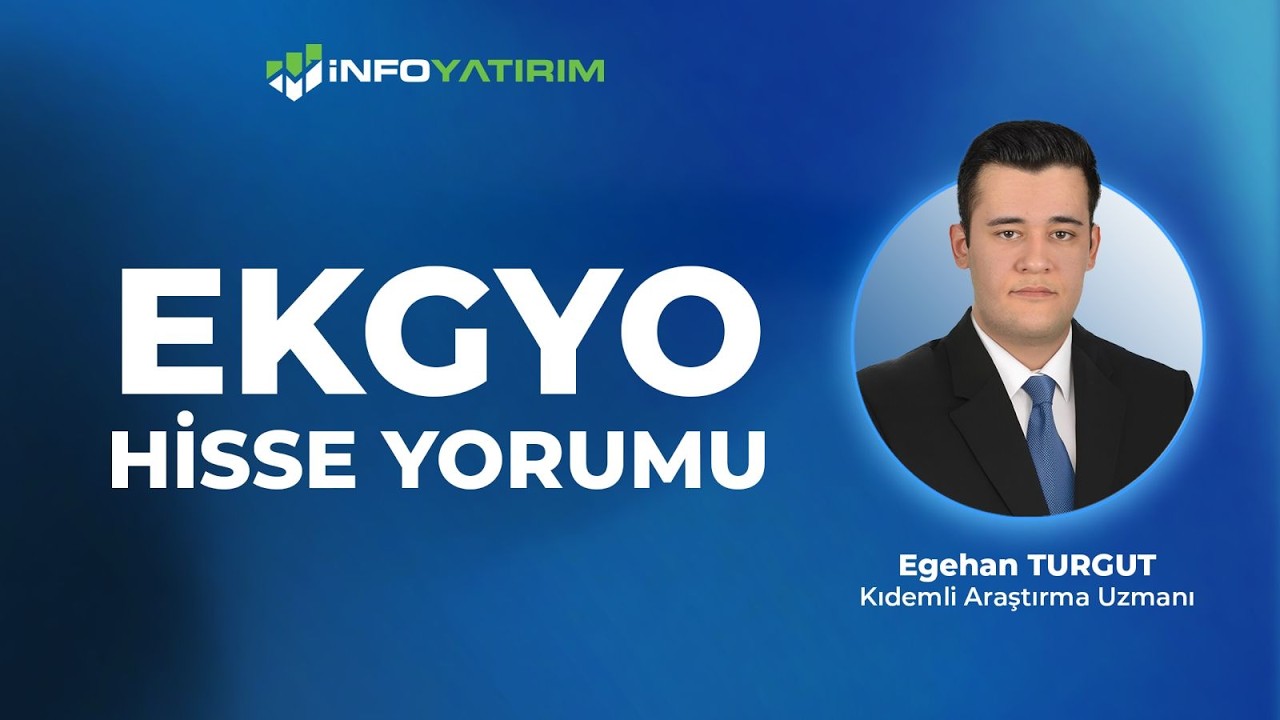 EKGYO Hisse Yorumu I Egehan Turgut '3 Nisan 2026' I İnfo Yatırım