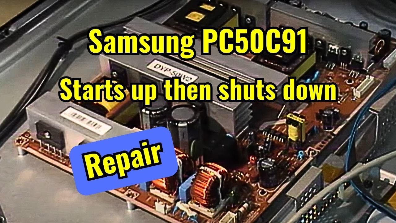 Samsung PS50C91 starts up then shuts down