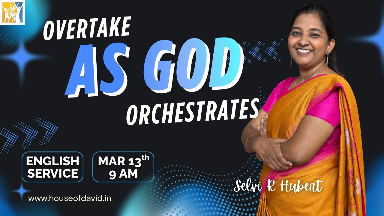 Overtake as God Orchestrates | Sunday Worship Service | English | 9 AM