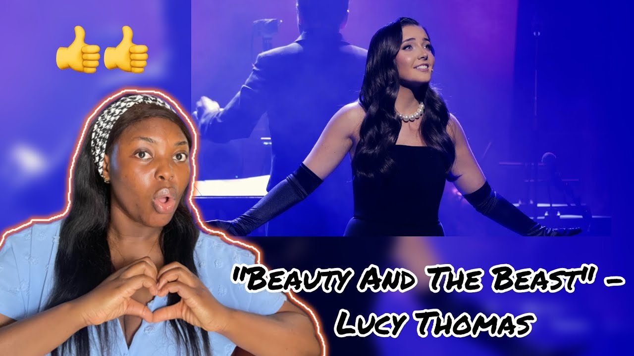 First time hearing/ "Beauty And The Beast" - Lucy Thomas / reaction