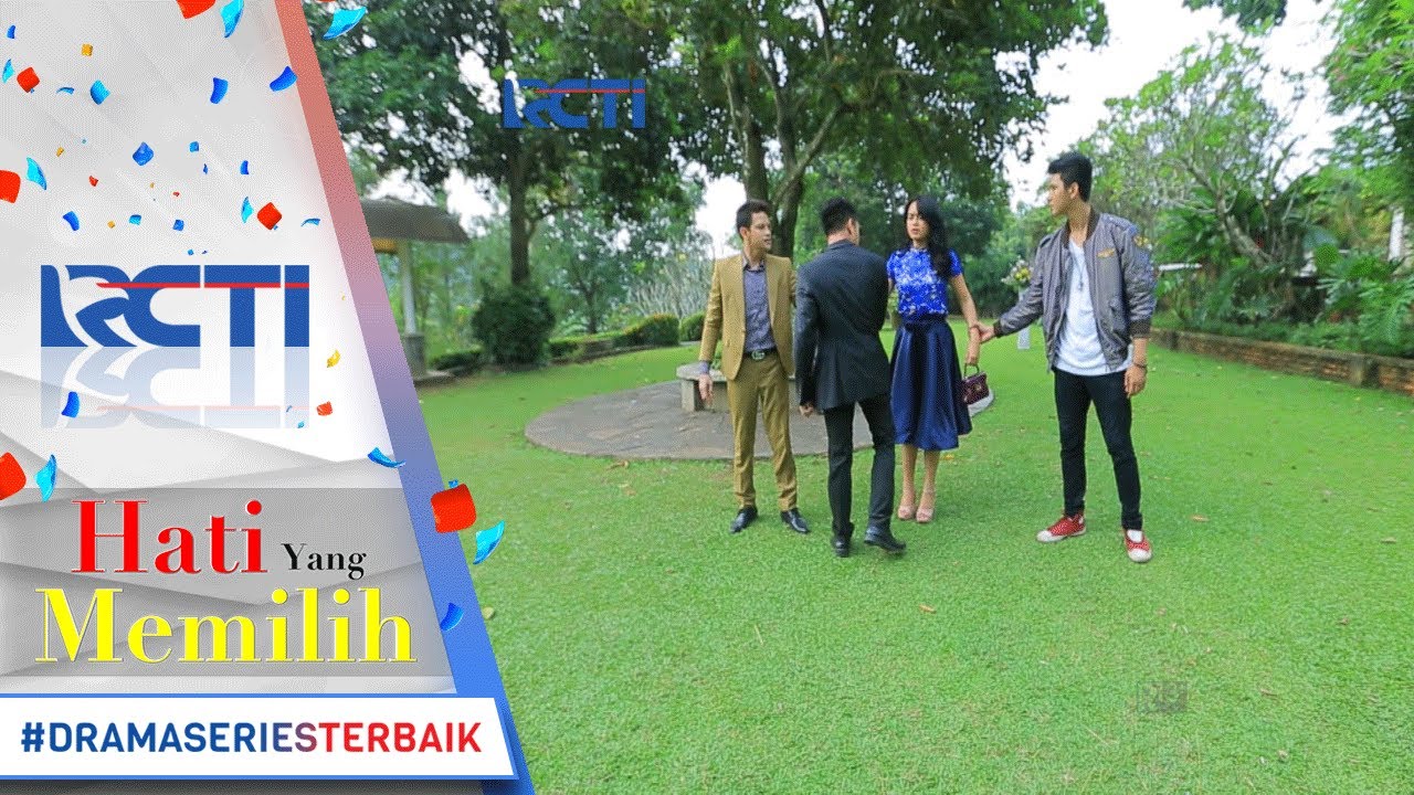 HATI YANG MEMILIH - Dewa Dan Raja Berebut Putri Tapi Putri Telah Jadi Mona [22 Mei 2017]