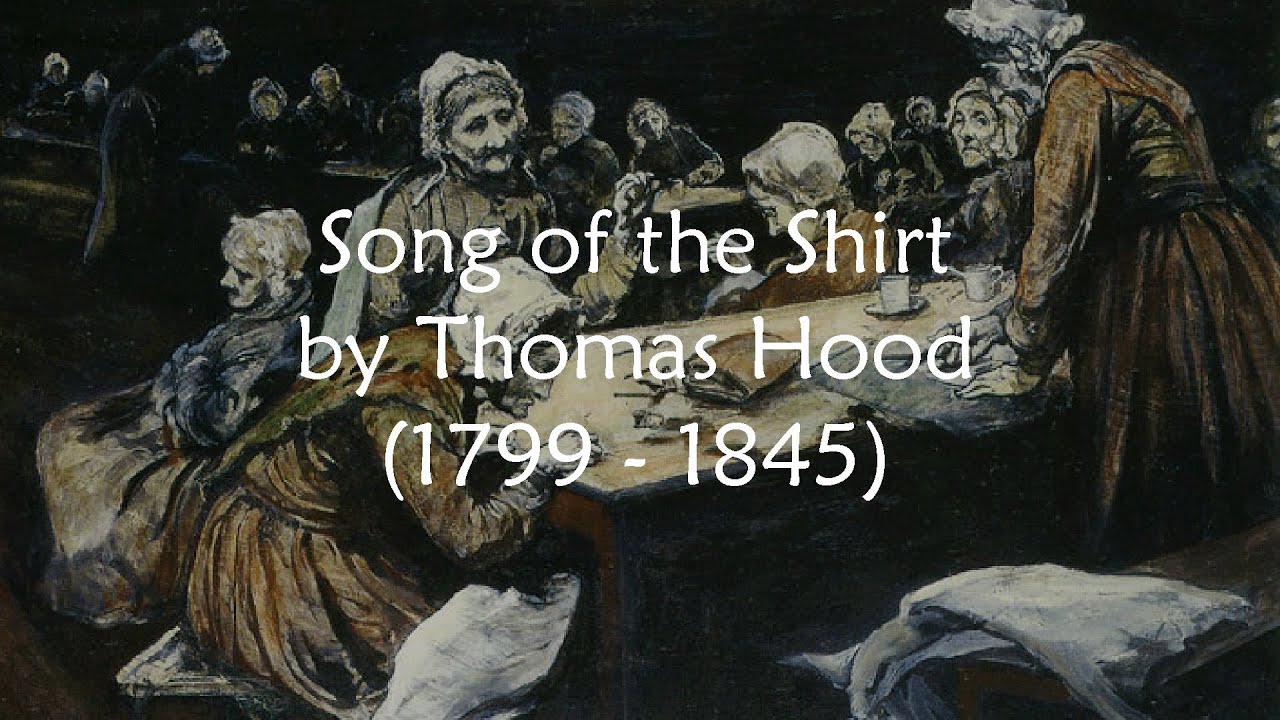 Song of the Shirt by Thomas Hood - With Fingers Weary and Worn