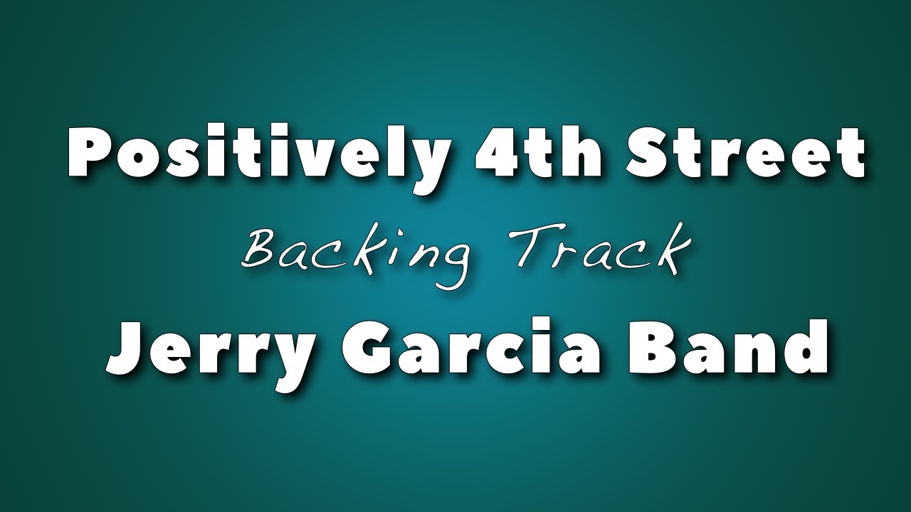 Positively 4th Street » Backing Track » Jerry Garcia Band