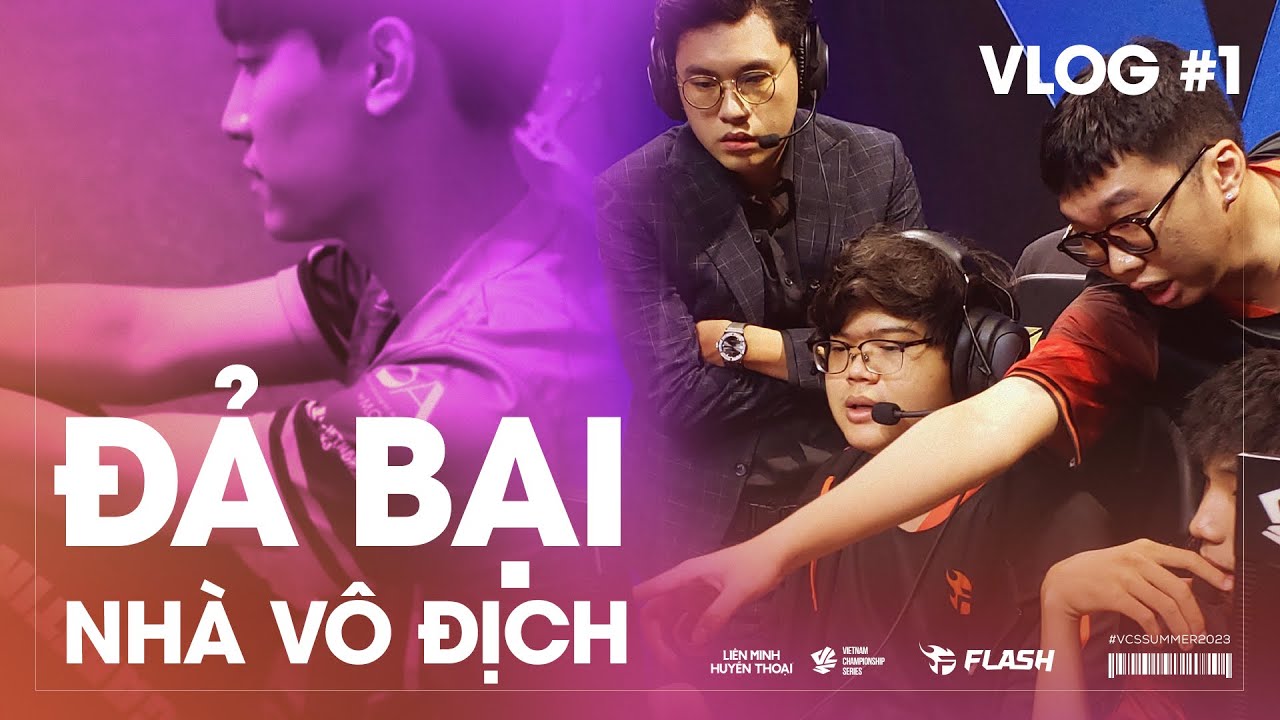 VLOG #1: Đả bại nhà vô địch | Team Flash LOL - VCS Hoàng Hôn 2023