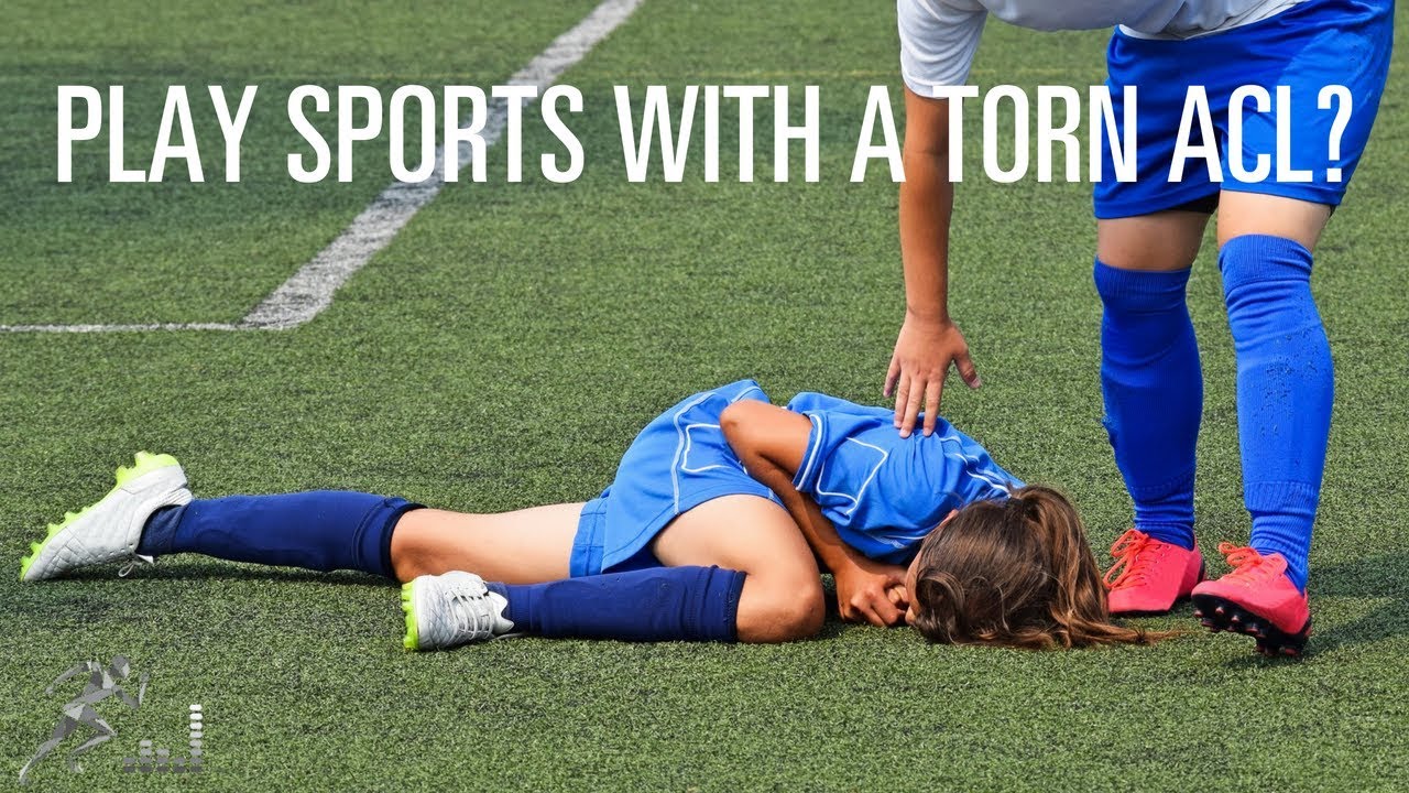 Can you play sports with a torn ACL?