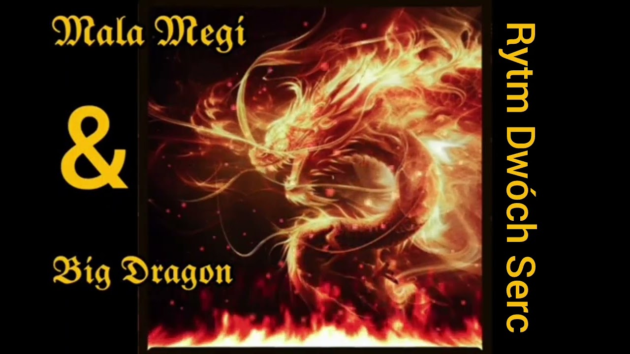 Big Dragon & Mała Megi - Rytm Dwóch Serc 