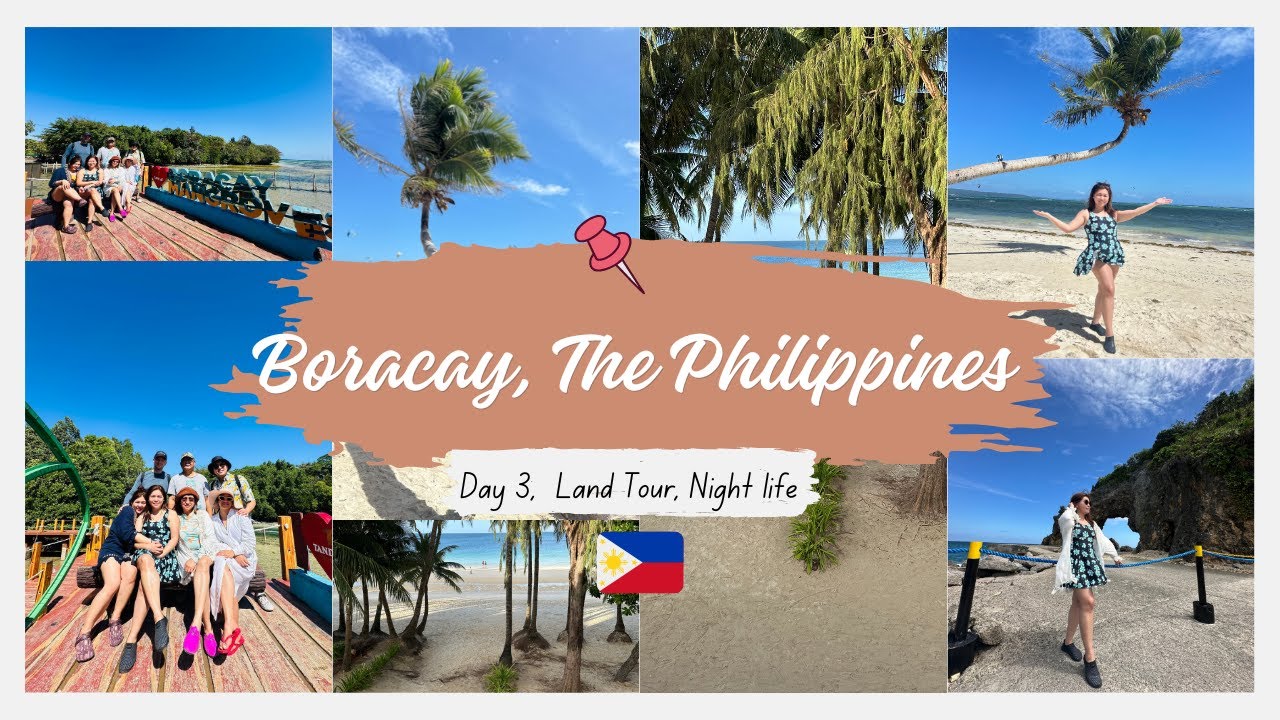 Boracay, The Philippines Day 3 Land Travel Tour and Night life | Travel With Me