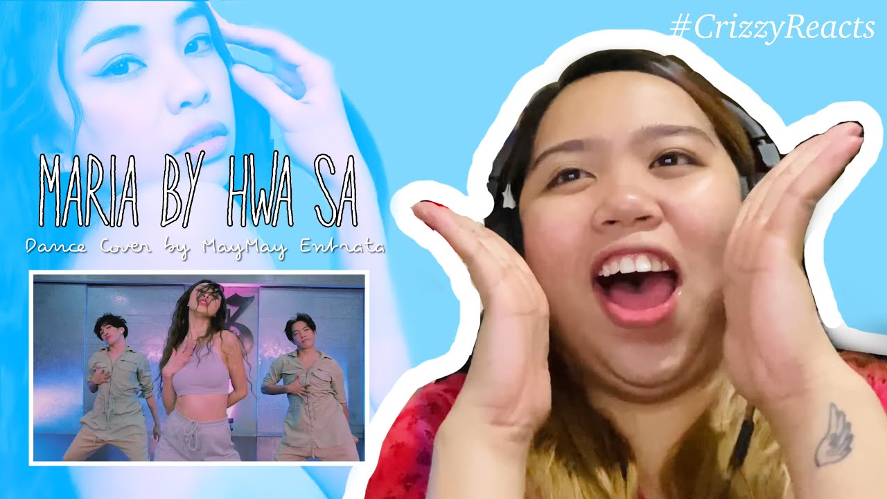 [Vlog 18] #CrizzyReacts to 화사 (Hwa Sa) - 마리아 (Maria) - MayMay Entrata Dance Cover | HOT!!!