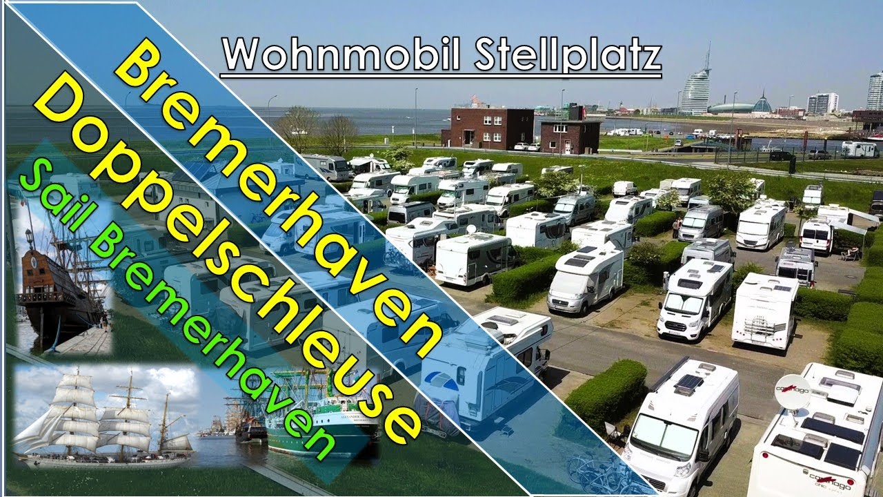 Wohnmobil Stellplatz  in Bremerhaven. Sail Bremerhaven. Platz Doppelschleuse. Urlaub am Meer.