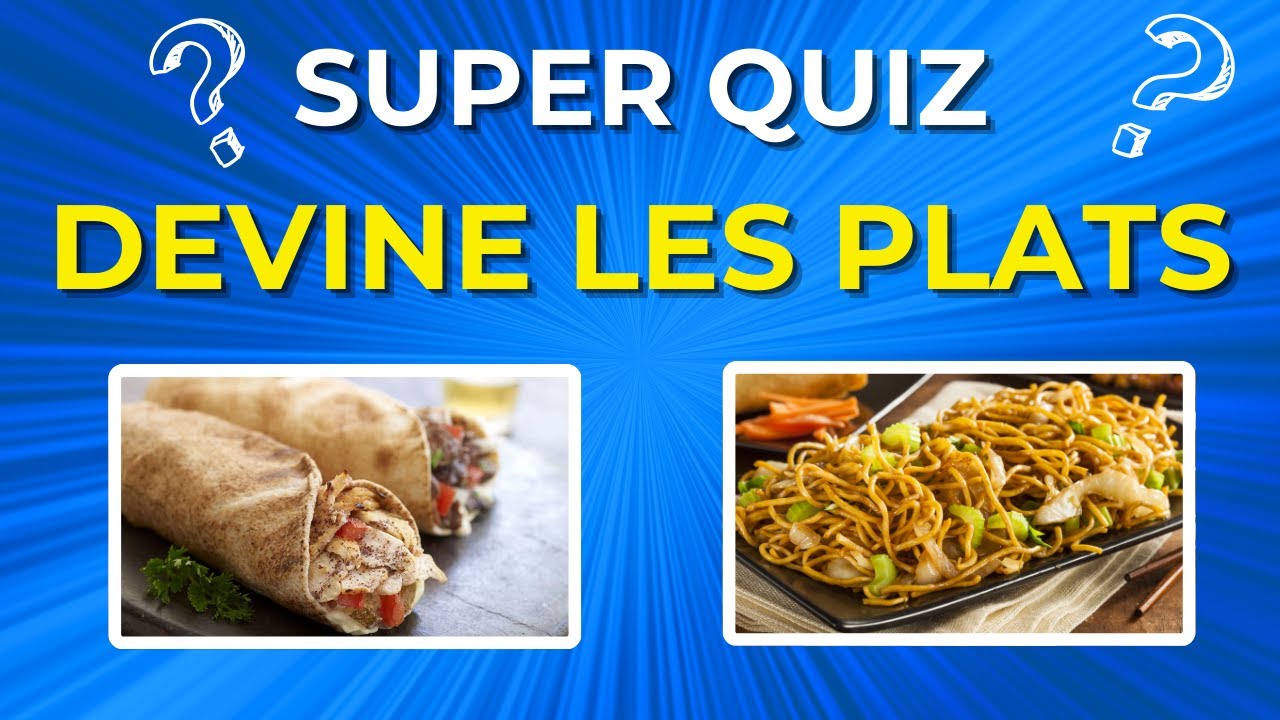 Quiz NOURRITURE #1 ‐ Trouveras-tu les plats du monde ?