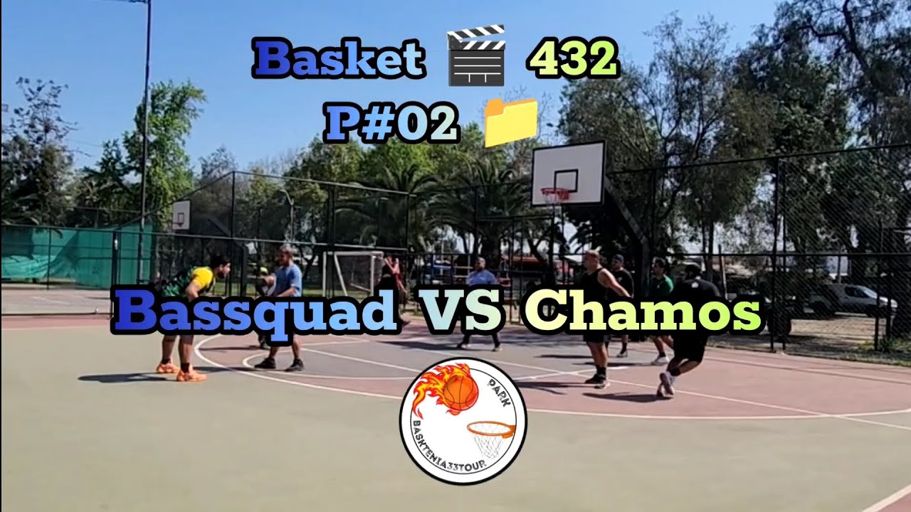 Basket 432 P#02 | Bassquad VS Chamos  | Full Game | 