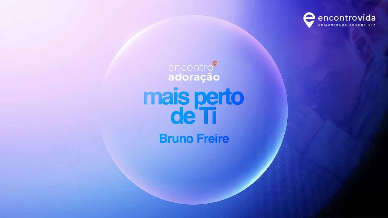 Mais Perto de Ti | Encontro Vida Ao Vivo | com Bruno Freire