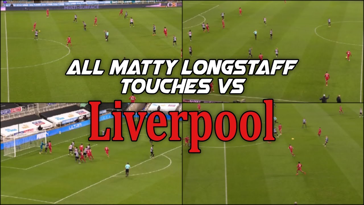 Matty Longstaff vs Liverpool (All Touches)
