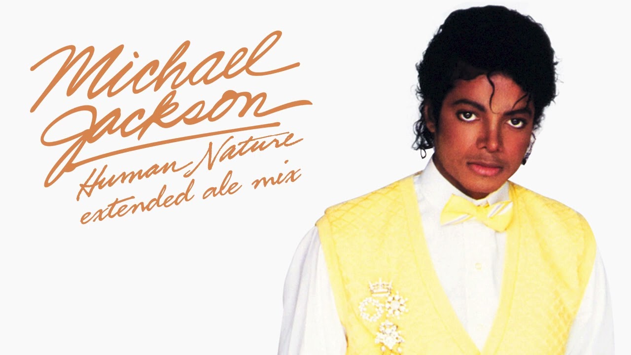 Michael Jackson - Human Nature (Extended Ale Mix)