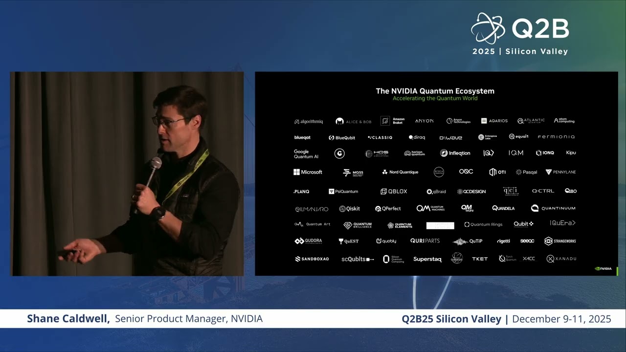 Q2B25 Silicon Valley | Shane Caldwell, Senior Product Manager, NVIDIA