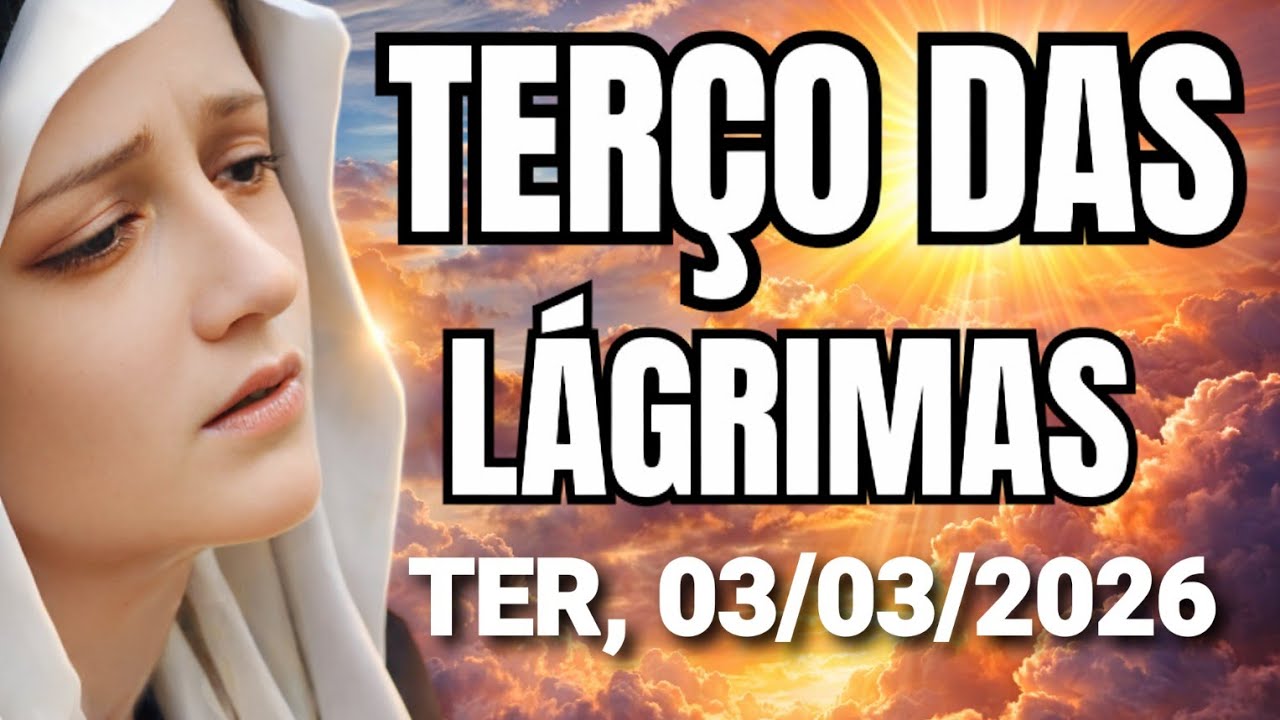 TERÇO DAS LÁGRIMAS DE NOSSA SENHORA (Terça, 03/03/2026) Coroa das Lágrimas de Maria