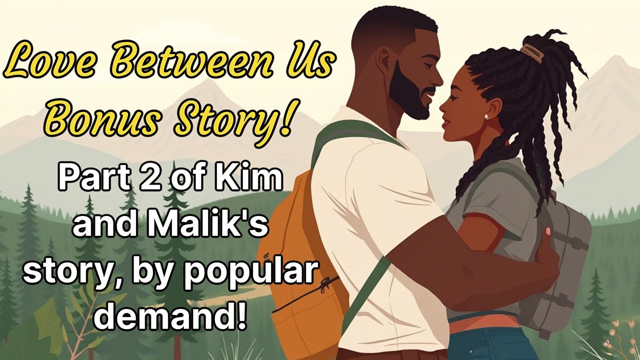 Love Between Us 2 | Bonus Romance Short Story | African American Audiobook