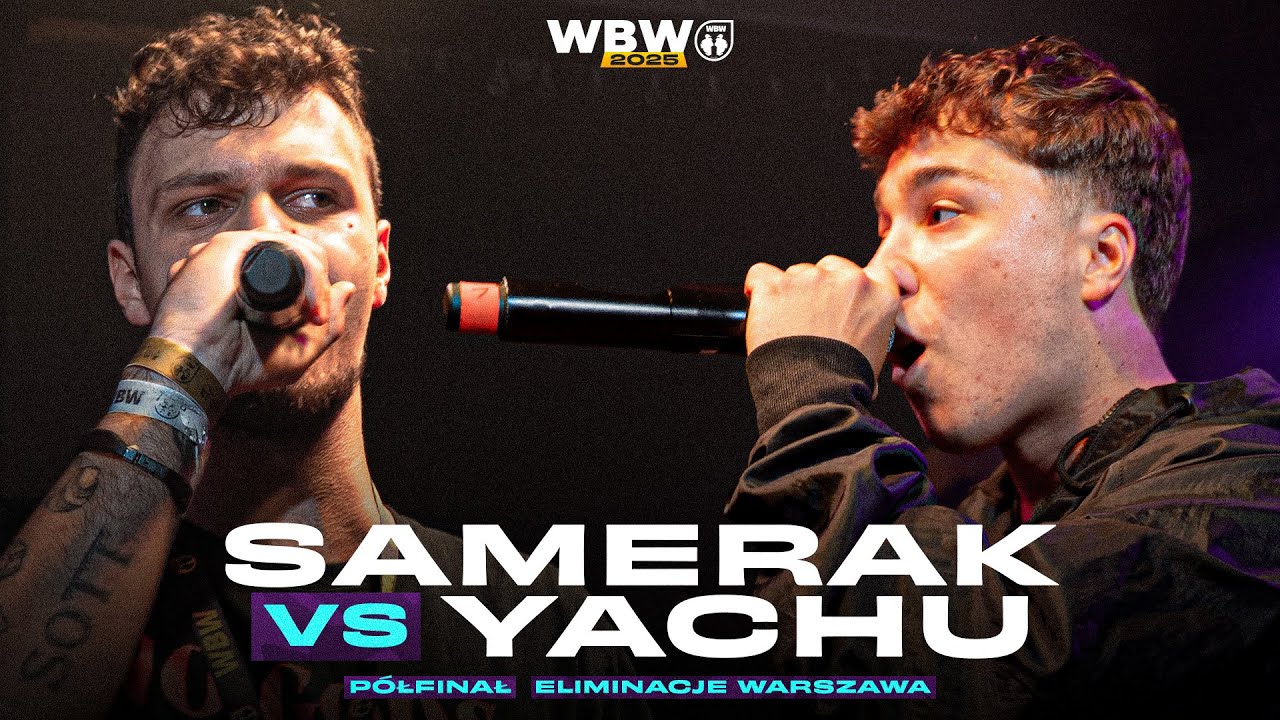 SAMERAK 🆚 YACHU 🎤 WBW 2025 el. Warszawa (Półfinał)