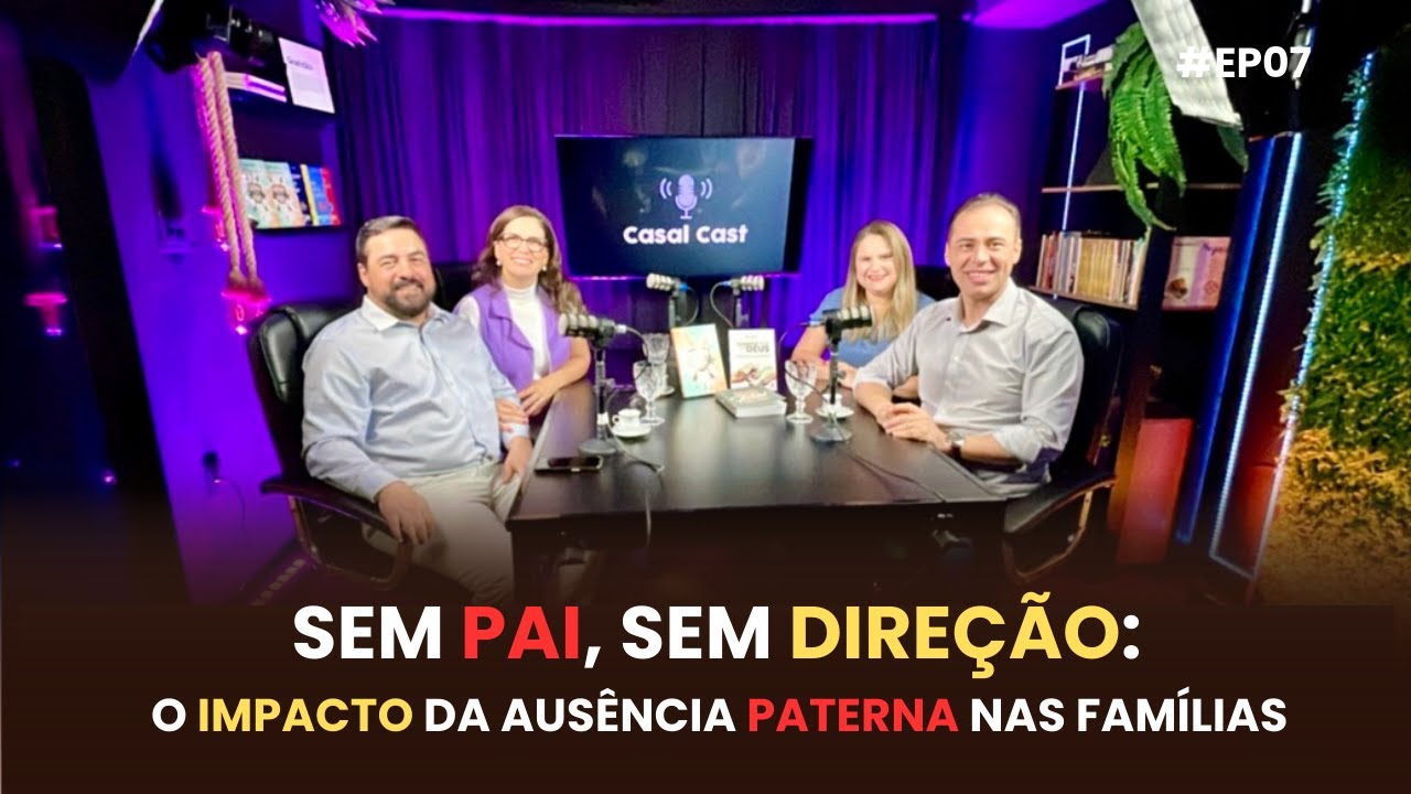 Paternidade: O Chamado Mais Urgente da Nossa Geração | 🎙️CasalCast 07 com Mario e Flavia Vaz